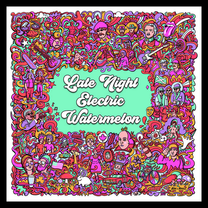 Late Night Electric Watermelon