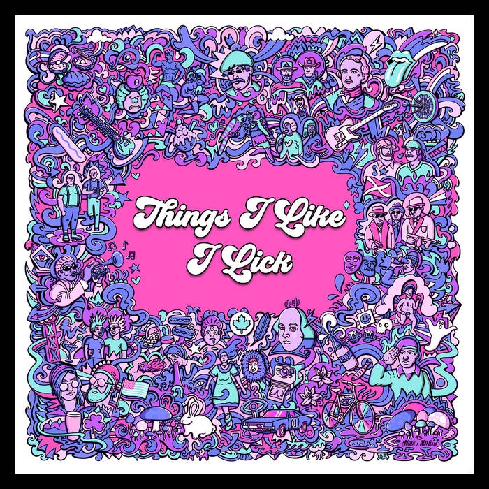 Things I Like, I Lick