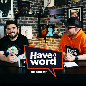 Have A Word Podcast